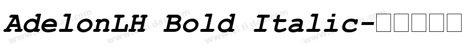 AdelonLH Bold Italic字体转换
